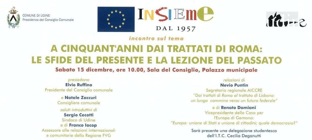 IL SEGRETARIO PUNTIN ALL’INCONTRO SUI 50 ANNI DAI TRATTATI DI ROMA PREVISTO SABATO 15 DICEMBRE A UDINE