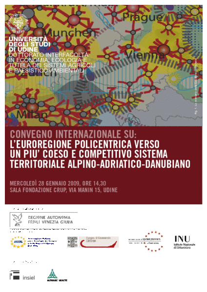 L’EUROREGIONE POLICENTRICA VERSO UN PIU’ COESO E COMPETITIVO SISTEMA TERRITORIALE ALPINO-ADRIATICO