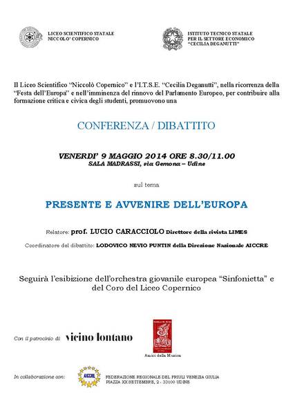 IL 9 MAGGIO A UDINE LA CONFERENZA / DIBATTITO: PRESENTE E AVVENIRE DELL’EUROPA