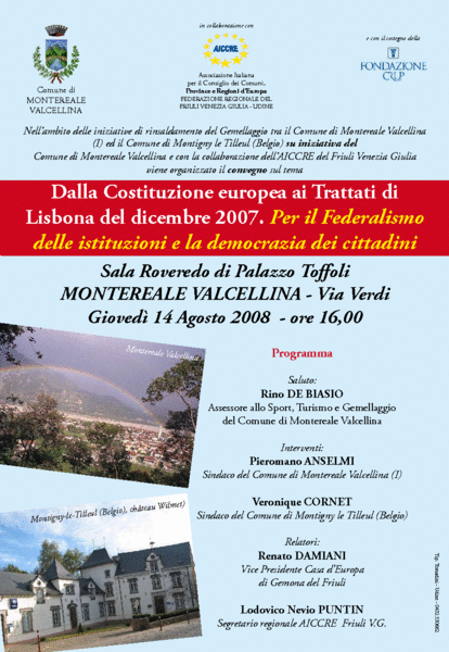 COSTITUZIONE EUROPEA, TRATTATI DI LISBONA, FEDERALISMO DELLE ISTITUZIONI….SE NE DISCUTE IN UN CONVEGNO A MONTEREALE VALCELLINA GIOVEDI’14 AGOSTO